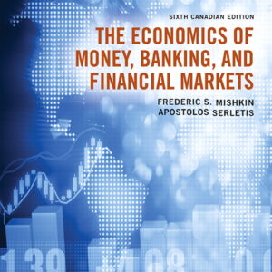 The Economics Of Money Banking And Financial Markets 6th Canadian Edition By Mishkin - Test Bank