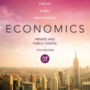 Economics Private and Public Choice 15th Edition by James D. Gwartney  - Test Bank