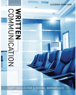 Illustrated Course Guides Written Communication Soft Skills for a Digital Workplace 3e Jeff Butterfield - Test Bank