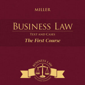 Cengage Advantage Books Business Law Text And Cases The First Course 13th Edition by Roger LeRoy Miller - Test Bank