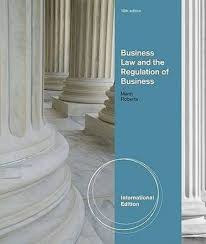 Business Law And the Regulation of Business International Edition 10th Edition by Richard A. Mann - Test Bank