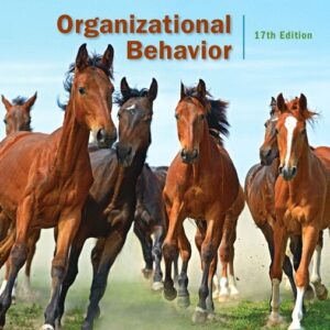 Organizational Behavior 17th Edition by Stephen P. Robbins - Test Bank
