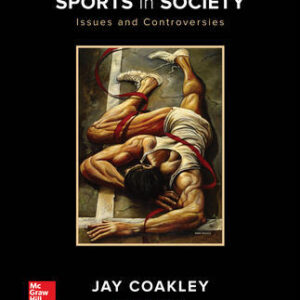 Sports in Society Issues And Controversies 12Th Edition By Jay Coakley - Test Bank