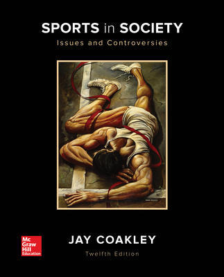 Sports in Society Issues And Controversies 12Th Edition By Jay Coakley - Test Bank