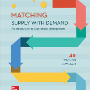 Matching Supply with Demand An Introduction to Operations Management 4Th Edition By Gerard Cachon - Test Bank