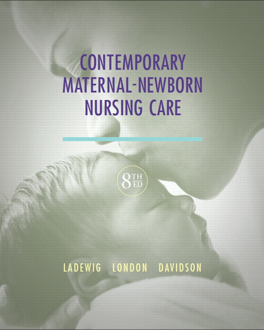 Contemporary Maternal Newborn Nursing Care Maternal Newborn Nursing Care Nurse, Family, 8th Edition By Patricia W. Ladewig - Test Bank
