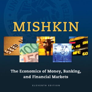 The Economics of Money, Banking  11th by Mishkin  - Test Bank