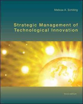 STRATEGIC MANAGEMENT OF TECHNOLOGICAL INNOVATION 3RD EDITION BY SCHILLING - TEST BANK