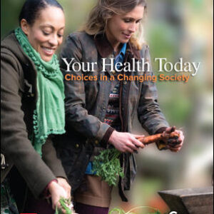 Your Health Today Choices in a Changing Society 6th Edition by Michael Teague - Test Bank
