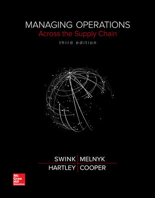 Managing Operations Across the Supply Chain 3rd Edition By Morgan Swink - Test Bank