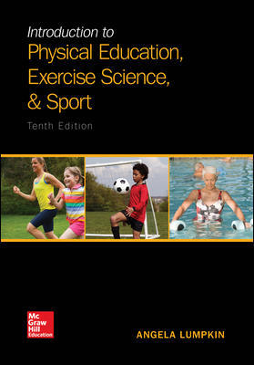 Introduction To Physical Education, Exercise Science, and Sport 10Th Edition By Angela Lumpkin - Test Bank