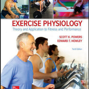 Exercise Physiology Theory and Application to Fitness And Performance 10Th Edition By Scott Powers - Test Bank
