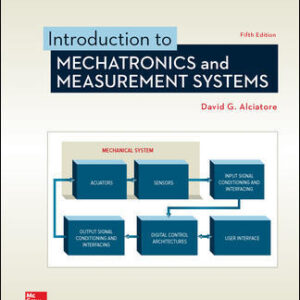 Introduction to Mechatronics And Measurement Systems 5Th Edition By David Alciatore - Test Bank