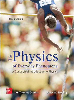 Physics of Everyday Phenomena 9Th edition By W,Thomas - Test Bank