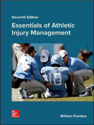 Essentials of Athletic Injury Management 11Th Edition By William Prentice - Test Bank