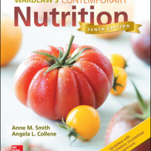 Wardlaws Contemporary Nutrition Updated with 2015 2020 Dietary Guidelines for Americans - Test Bank