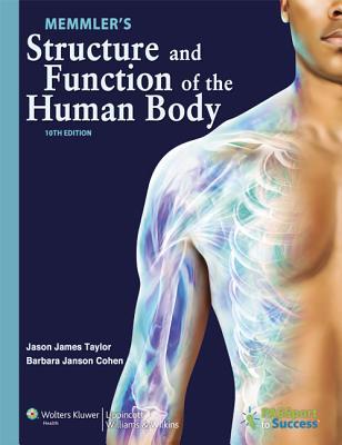 Memmler's Structure and Function of the Human Body, 10th ed by Taylor - Cohen - Test Bank