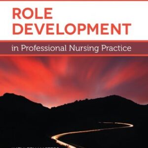 Role Development in Professional Nursing Practice 3rd Ed Masters - Test Bank