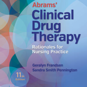 Abrams Clinical Drug Therapy Rationales for Nursing Practice 11th-Edition - Test Bank
