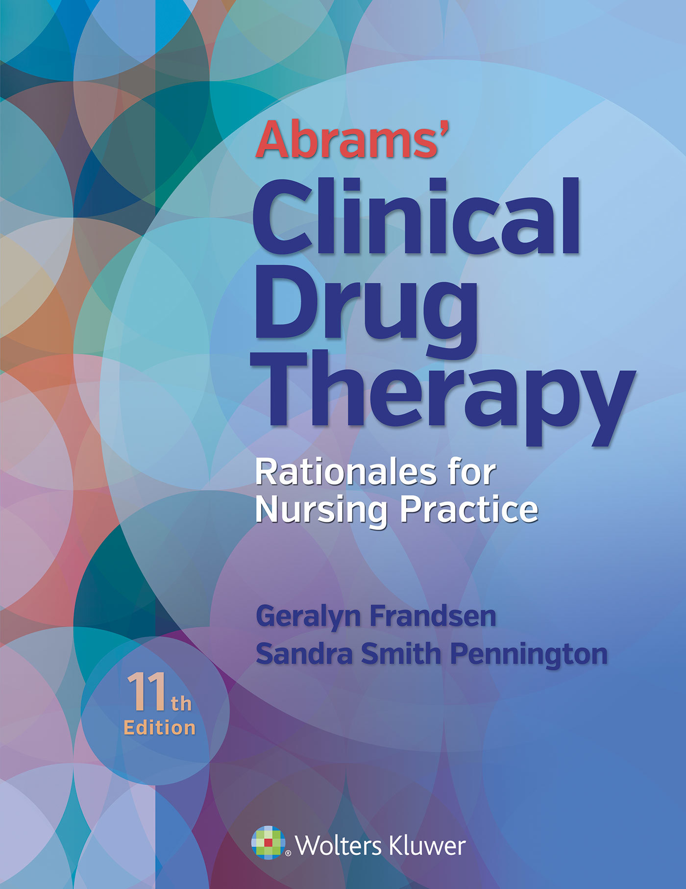 Abrams Clinical Drug Therapy Rationales for Nursing Practice 11th-Edition - Test Bank