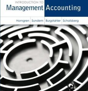 INTRODUCTION TO MANAGEMENT ACCOUNTING 16TH EDITION BY HORNGREN - TEST BANK
