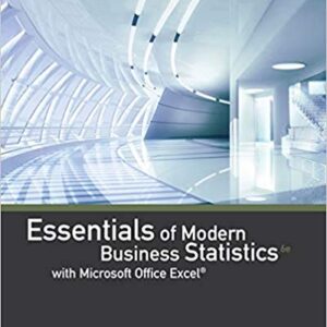 Essentials of Modern Business Statistics with Microsoft Excel 6th Edition by David R. Anderson - Test Bank