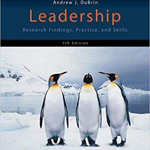 Leadership Research Findings Practice and Skills 7th Edition by Andrew J. DuBrin  - Test Bank