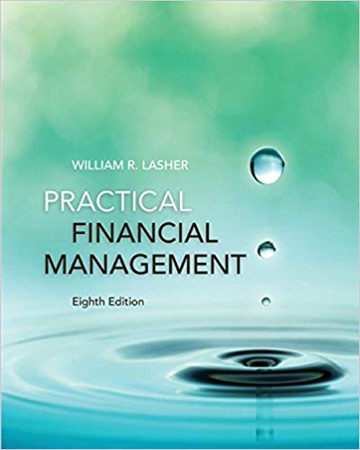 Practical Financial Management 8th Edition by William R. Lasher - Test Bank