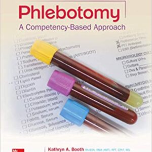 Phlebotomy A Compentency Based Approach 5Th Edition By Kathryn Booth - Test Bank