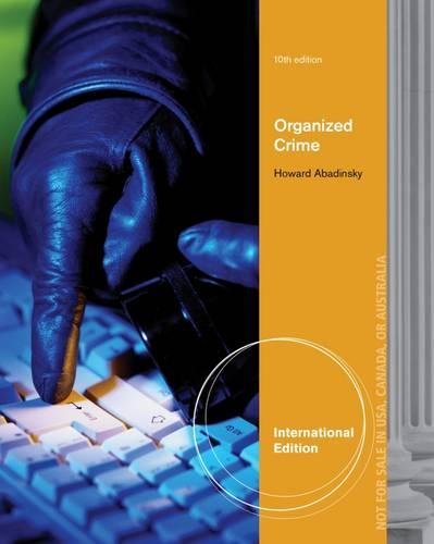 Organized Crime 10th International Edition by Howard Abadinsky - Test Bank