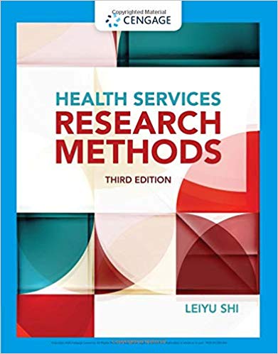 Health Services Research Methods 3rd Edition by Leiyu Shi - Test Bank