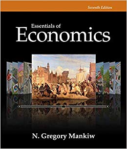 Essentials of Economics 7th Edition by N. Gregory Mankiw - Test Bank
