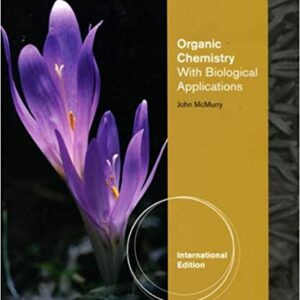 Organic Chemistry With Biological Applications International Edition 2nd Edition by John E. McMurry - Test Bank