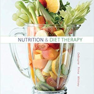 Nutrition and Diet Therapy 9th Edition by Linda Kelley DeBruyne - Test Bank