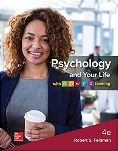 Psychology And Your Life With P.O.W.E.R Learning 4th Edition By Robert Feldman - Test Bank