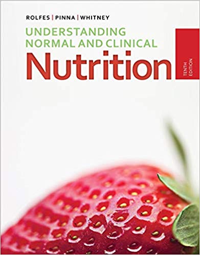 Understanding Normal and Clinical Nutrition 10th Edition by Sharon Rady Rolfes - Test Bank