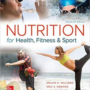 Nutrition for Health, Fitness and Sport 11th Edition by Melvin Williams - Test Bank