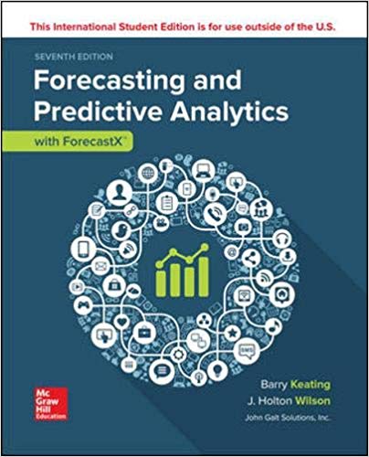 Forecasting And Predictive Analytics With Forecast X 7Th Edition by J. Holton Wilson - Test Bank