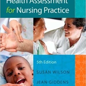 Health Assessment For Nursing Practice 5th Edition by Wilson - Test Bank
