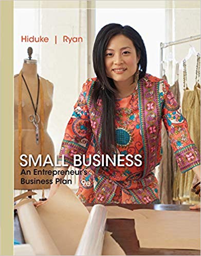 Small Business An Entrepreneur's Business Plan 9th Edition by Gail Hiduke - Test Bank