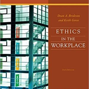 Ethics in the Workplace 3rd Edition Dean Bredeson - Test Bank