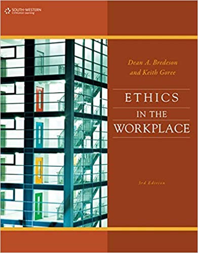 Ethics in the Workplace 3rd Edition Dean Bredeson - Test Bank