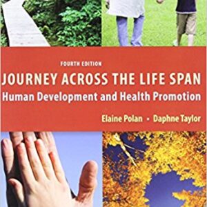 Journey Across the Life Span Human Development and Health Promotion, 4th Edition By Elaine - Test Bank
