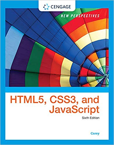 New Perspectives on HTML5, CSS3, and JavaScript 6th Edition by Patrick M. Carey - Test Bank