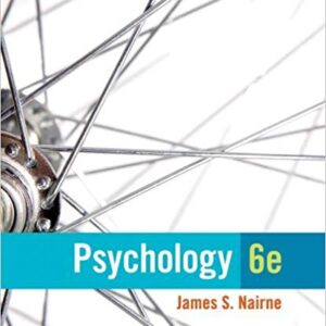 Psychology 6th Edition By James S. Nairne  - Test Bank