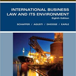 International Business Law and Its Environment 8th Edition by Richard Schaffer - Test Bank