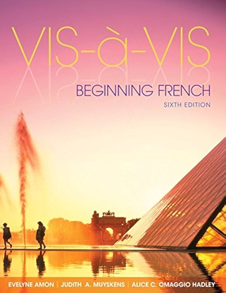 Vis-a-vis Beginning French 2nd Edition By Evelyne Amon - Test Bank
