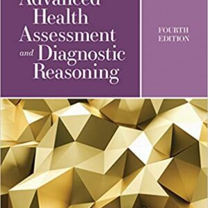 Advanced Health Assessment and Diagnostic Reasoning 4th Edition Rhoads - Test Bank