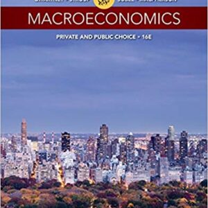 Macroeconomics Private and Public Choice 16th Edition by James D. Gwartney - Test Bank