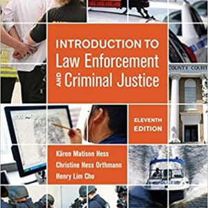 Introduction To Law Enforcement and Criminal Justice 11th Edition by Kären M. Hess - Test Bank